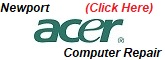 Newport Acer Computer Repair, Newport Acer Laptop Repair