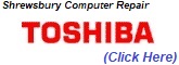 Shrewsbury Toshiba Laptop Repair and Laptop Upgrades